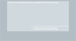 Desktop Screenshot of forum.soundofthesouth.org